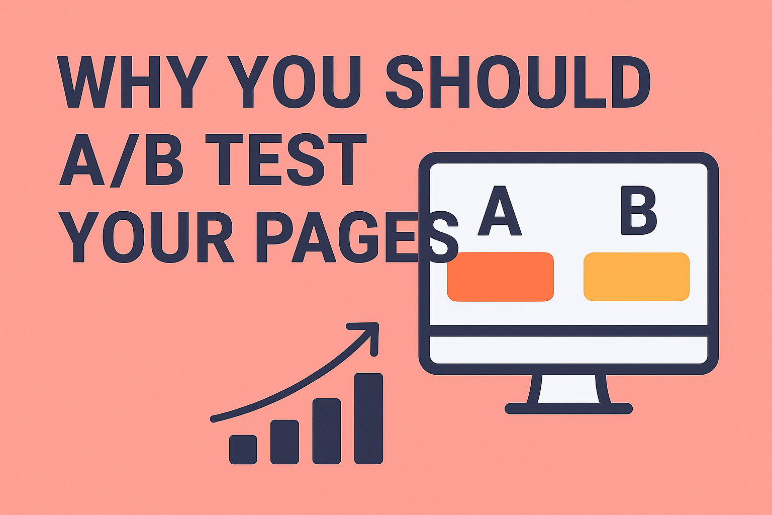 Why You Should A/B Test Your Pages?