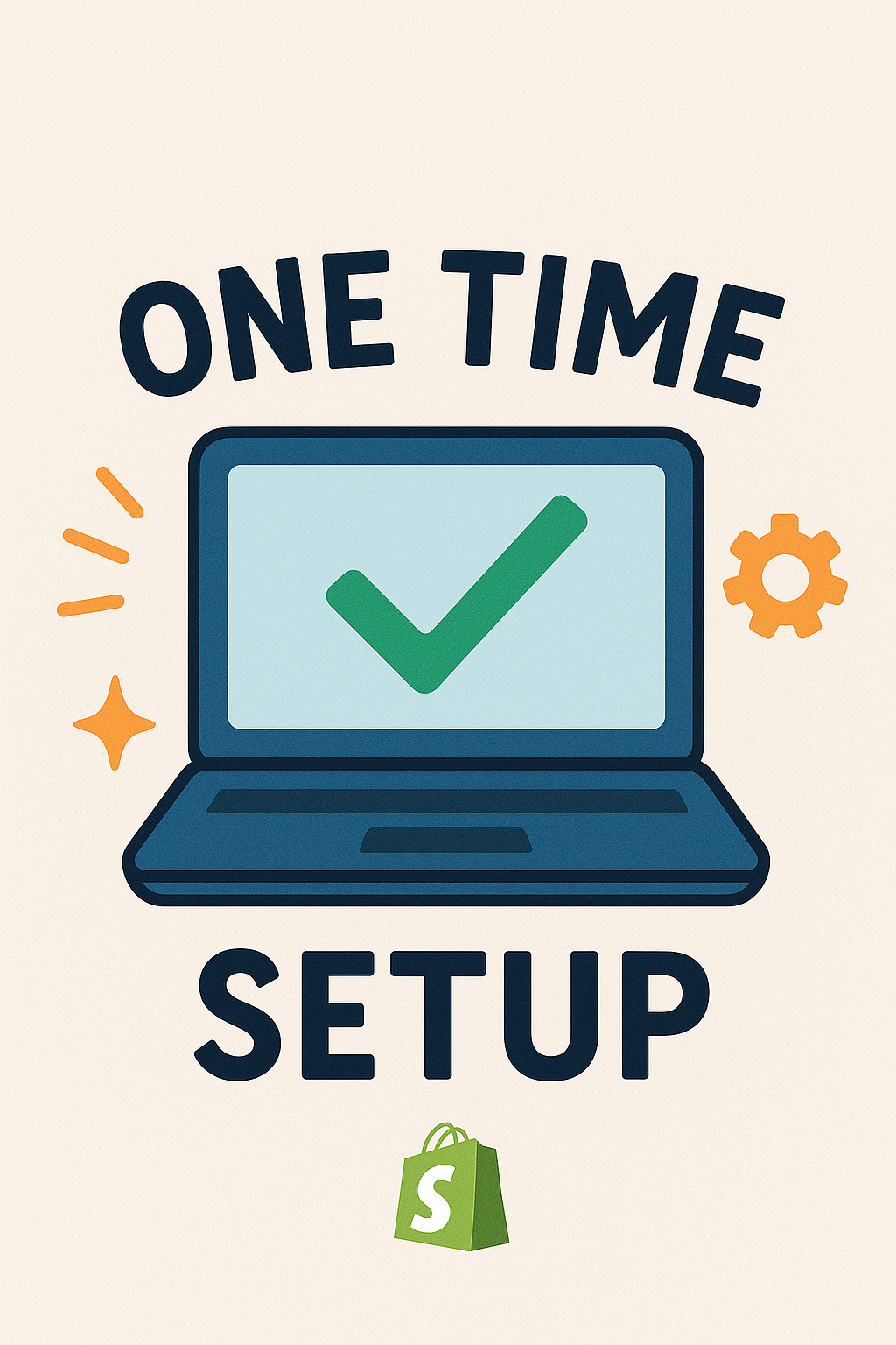 One Time Store Setup - Shopify